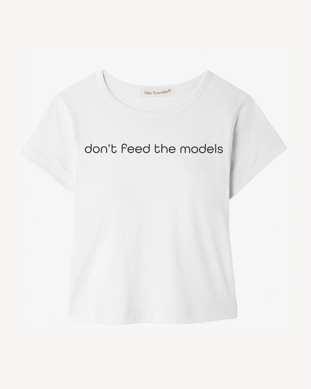 Don't Feed the Models Baby Tee