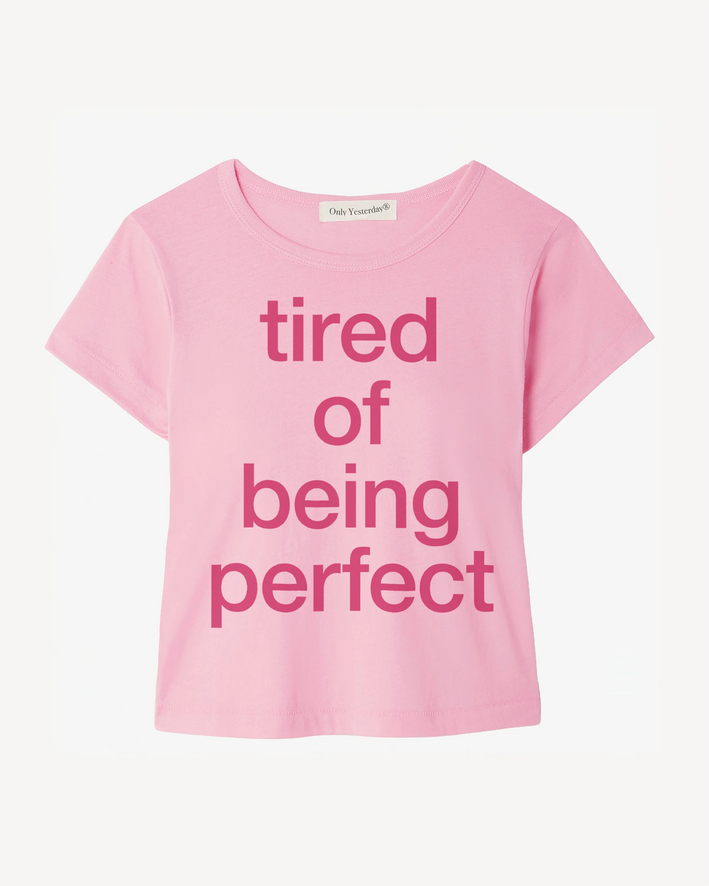 Tired of Being Perfect Baby Tee